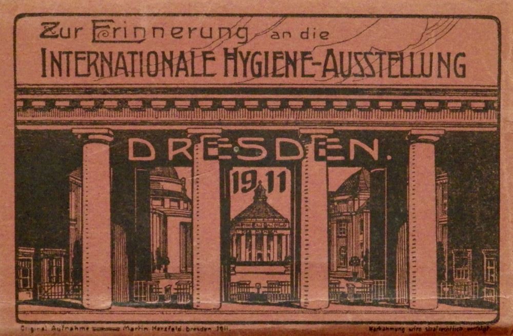 Internationale Hygieneausstellung 1911 Dresden Internationale Hygieneausstellung 1911 Dresden